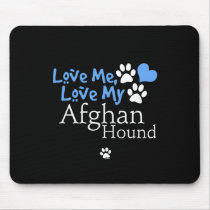 Love Me, Love My Afghan Hound