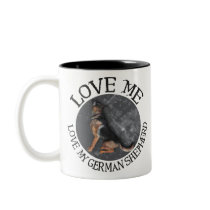 Love me, love my German Shepherd Mugs
