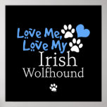 Love Me, Love My Irish Wolfhound posters