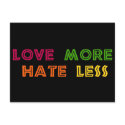 Love More Hate Less postcards