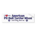 Love My Amer. Pit Bull Terrier Mixes (Multi Dogs) bumper stickers