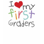 Love My First Graders t-shirts
