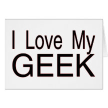 Love My Geek Greeting Cards