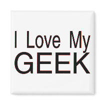 Love My Geek Magnet