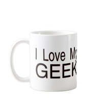 Love My Geek Coffee Mug