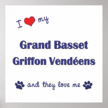 Love My Grand Basset Griffon Vendeens (Multi Dogs) Posters