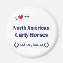 Love My North American Curly Horses (Multi Horses) Fridge Magnet
