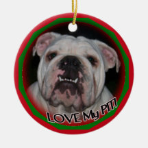 LOVE MY PIT! PIT BULL TERRIER CHRISTMAS ORNAMENT