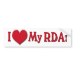 LOVE MY RDA - REGISTERED DENTAL ASSISTANT bumper stickers