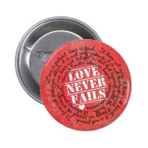 Love Never Fails Bible Verse 1 Corinthians 13:4-8 Pinback Buttons