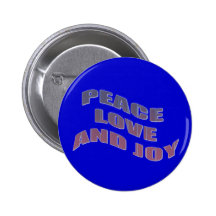 Love Peace and Joy Pinback Buttons