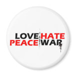 Love Peace Hate War magnets