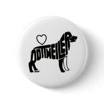 LOVE ROTTWEILERS BUTTON