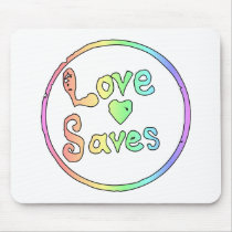 Love Saves Us All Mousepad