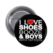 Love Shoes Booze Boys with Tattoos Buttons