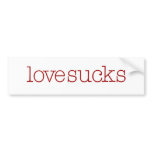 Love Sucks bumper stickers