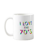 Love the 70's coffee mug