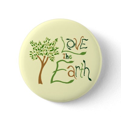 Love the Earth Pinback Buttons by ecogreenbags