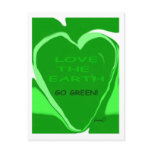 Love the Earth...Go Green!   Postcard