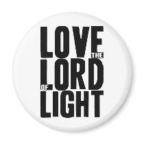 Love the Lord of Light Fridge Magnets