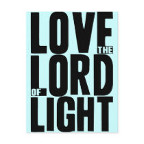 Love the Lord of Light Post Cards