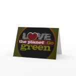 Love the Planet Go Green Greeting Card