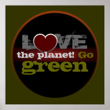 Love the Planet Go Green Poster