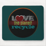 Love the Planet Recycle Mousepad
