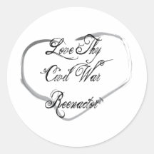 Love Thy Civil War Reenactor Sticker
