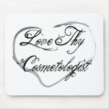 Love Thy Cosmetologist Mousepad