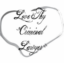 Love Thy Criminal Lawyer Cut Out