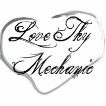 Love Thy Mechanic Acrylic Cut Outs