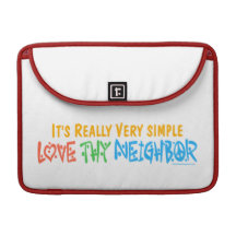 Love Thy Neighbour MacBook Pro Sleeve