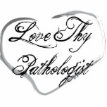 Love Thy Pathologist Photo Sculpture