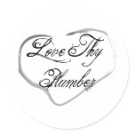 Love Thy Plumber Round Stickers