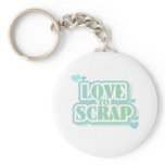 Love to Scrap Key Chains