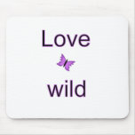 Love Wild -Butterfly mousepads