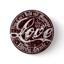 LOVE - You Can't Kill the Message Pin