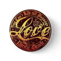 Love- You Can't Kill the Message Pinback Buttons