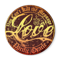 Love- You Can't Kill the Message Fridge Magnets