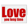 Love you Long time Funny Valentines Day Cards