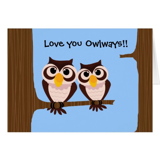 Love you Owlways 2 Owls Greeting Card