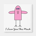 Love You This Much Fridge Magnet