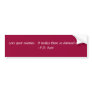 Love your enemies...... bumper stickers