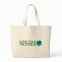 Love Your Mother Earth Bags