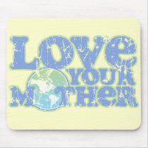 Love Your Mother Earth Mousepad