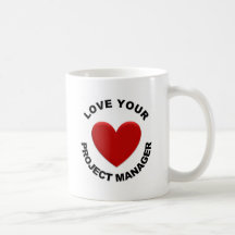 Love Your Project Manager Mugs