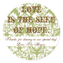 Loveis the seed of hope... round stickers