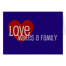 LoveMakesAFamily Greeting Cards
