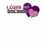 LOVING MY SOLDIER! t-shirts